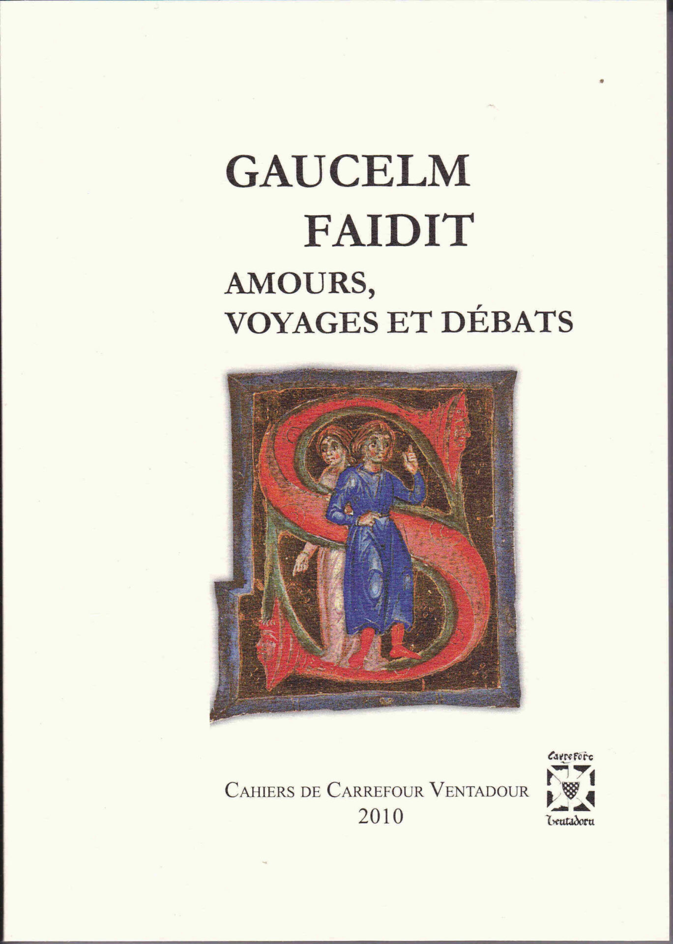 Gaulcem Faidit, amours, voyages et débats page couverture