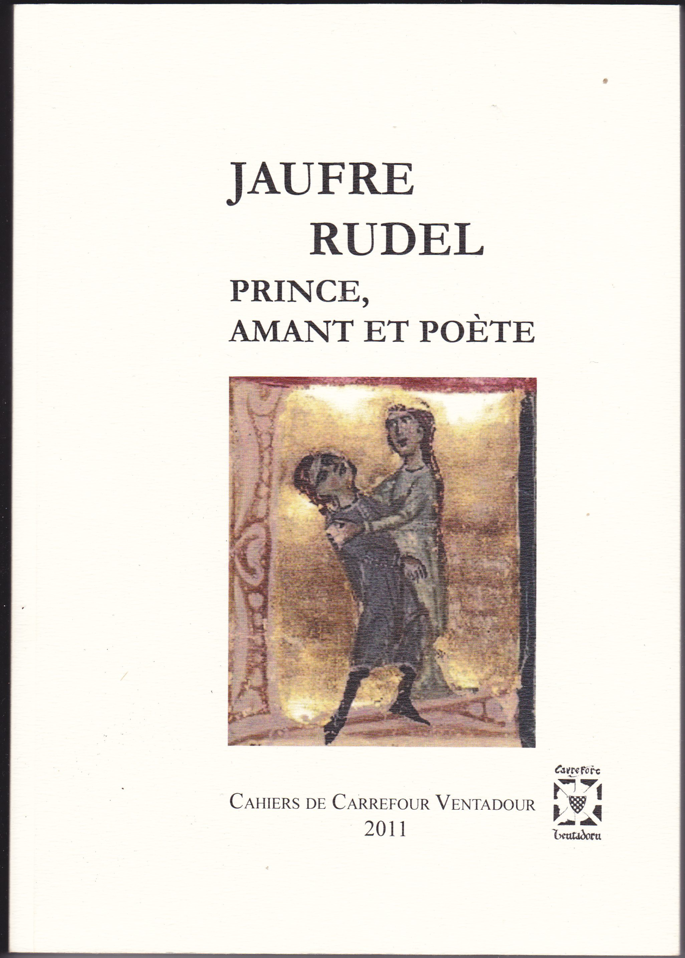 Livre Jaufre Rudel – prince, amant et poète. Page de couverture
